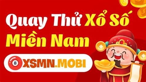 Quay thử XSMN: Quay thử vận may xổ số miền Nam hôm nay.